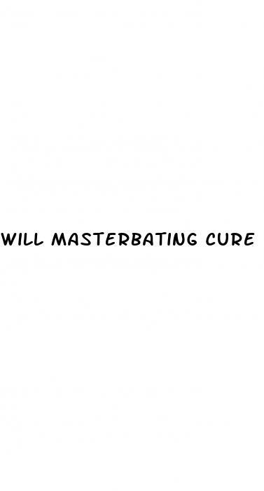 Will Masterbating Cure Premature Ejaculation