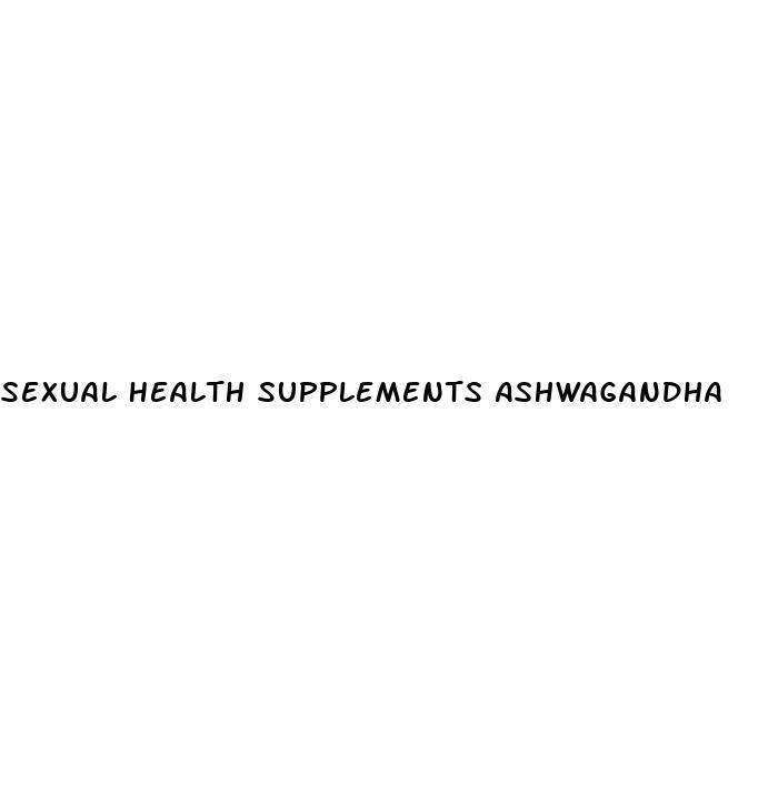 Sexual Health Supplements Ashwagandha