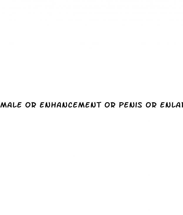 Male Or Enhancement Or Penis Or Enlargement Or Pills