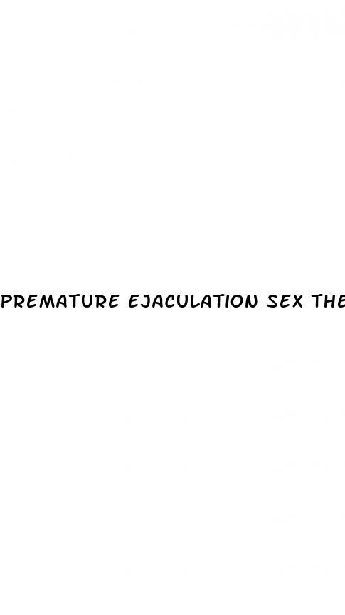 Premature Ejaculation Sex Therapy