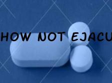 How Not Ejaculate Prematurely