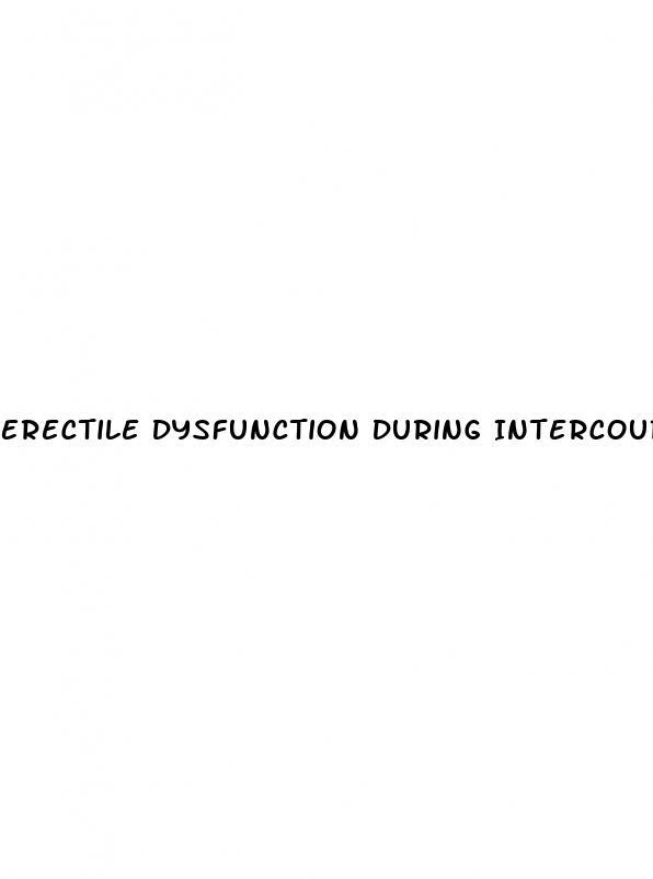 Erectile Dysfunction During Intercourse