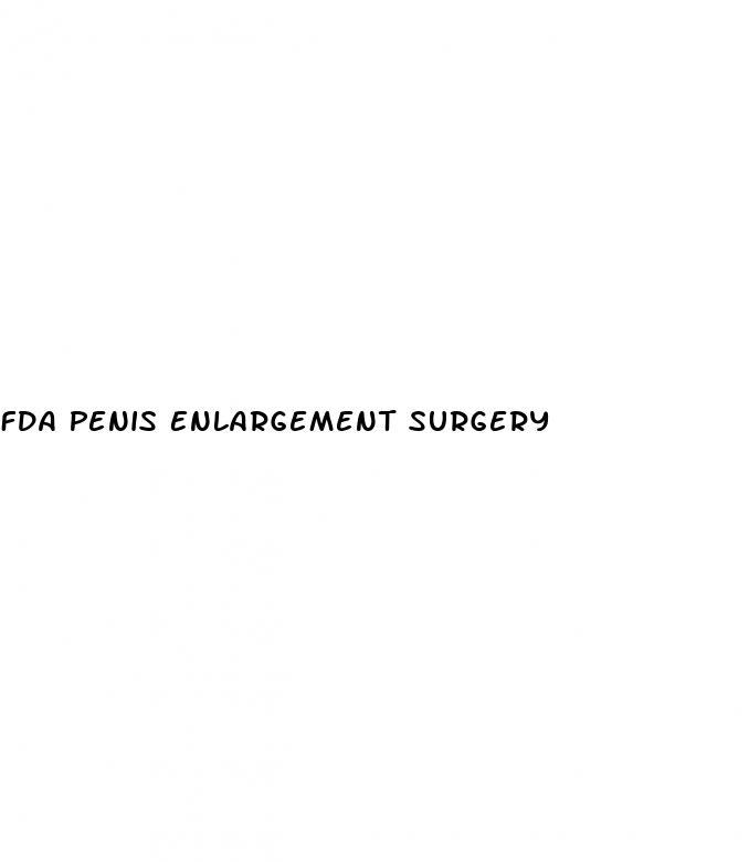 Fda Penis Enlargement Surgery