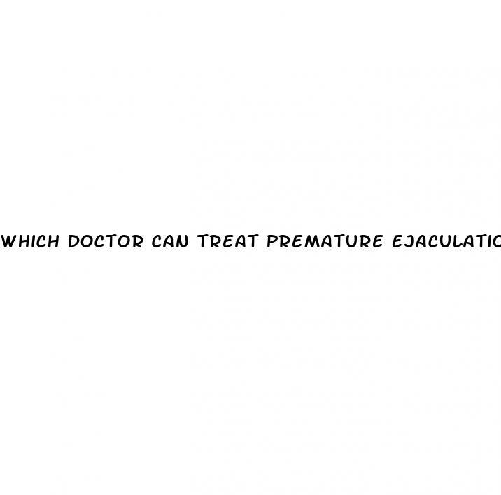 Which Doctor Can Treat Premature Ejaculation