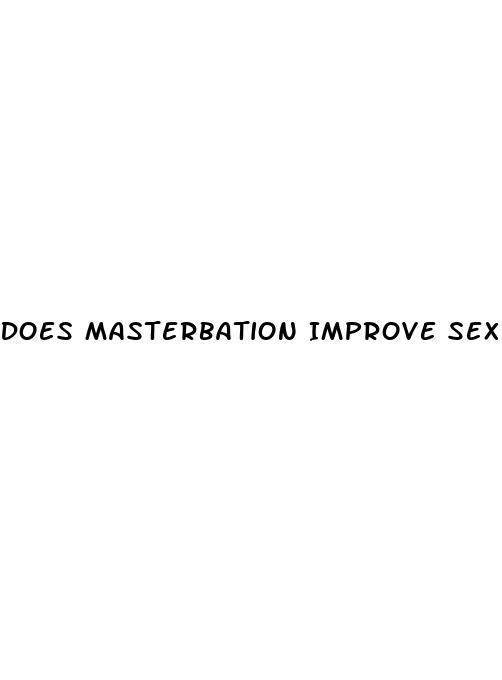 Does Masterbation Improve Sexual Performance