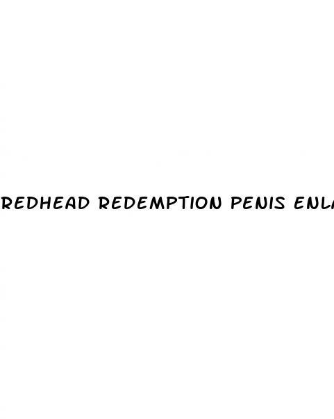 Redhead Redemption Penis Enlargement