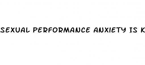 Sexual Performance Anxiety Is Killing Me