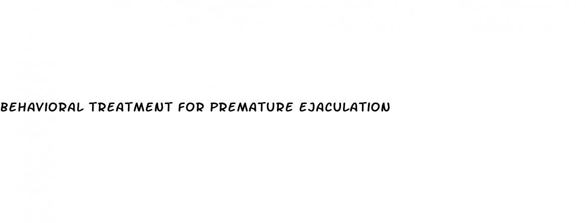 Behavioral Treatment For Premature Ejaculation