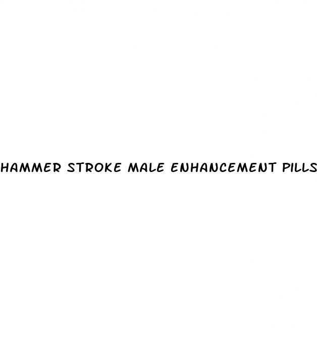 Hammer Stroke Male Enhancement Pills Reviews