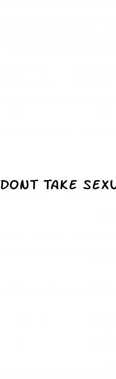 Dont Take Sexual Performance Tablet