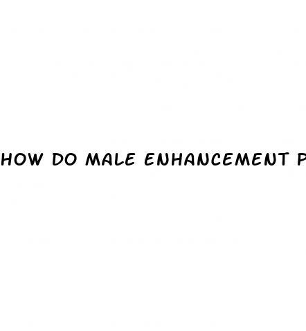 How Do Male Enhancement Pills Work