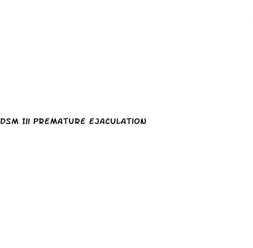 Dsm Iii Premature Ejaculation