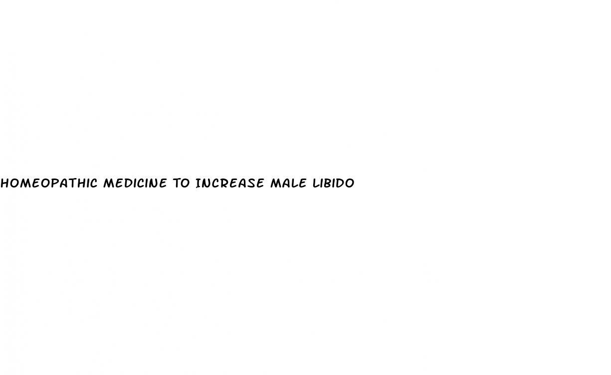 Homeopathic Medicine To Increase Male Libido