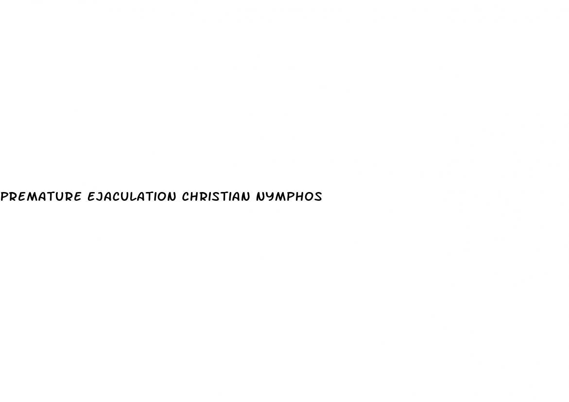 Premature Ejaculation Christian Nymphos