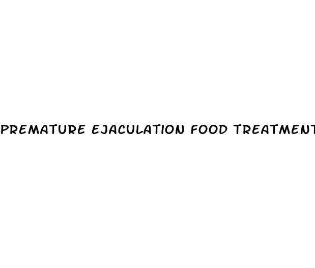 Premature Ejaculation Food Treatment