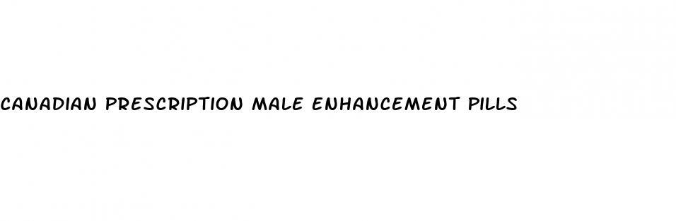 Canadian Prescription Male Enhancement Pills