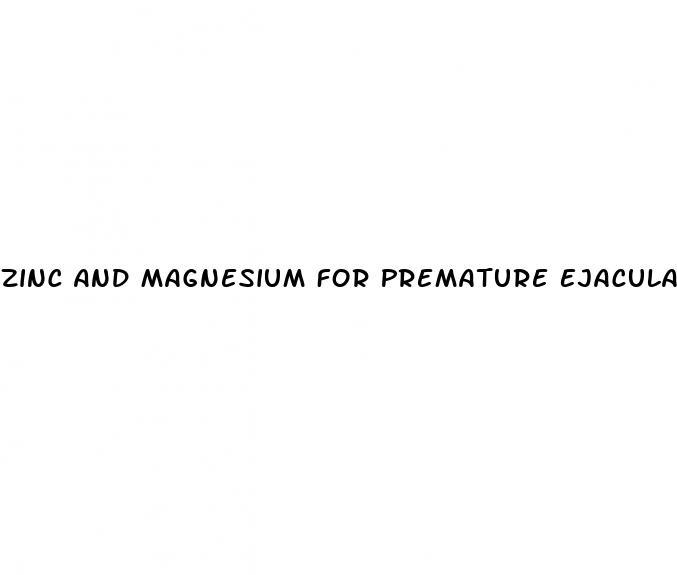 Zinc And Magnesium For Premature Ejaculation