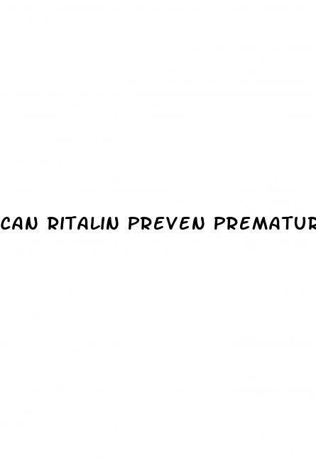 Can Ritalin Preven Premature Ejaculation