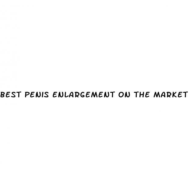 Best Penis Enlargement On The Market