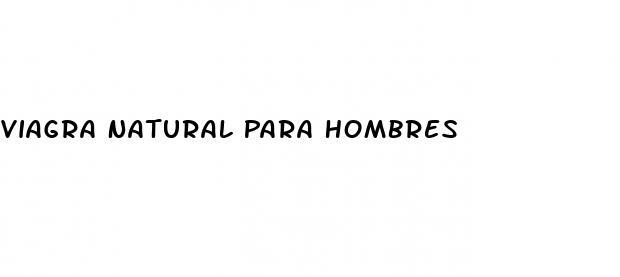 Viagra Natural Para Hombres