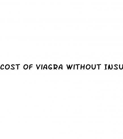 Cost Of Viagra Without Insurance