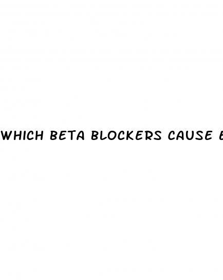 Which Beta Blockers Cause Erectile Dysfunction