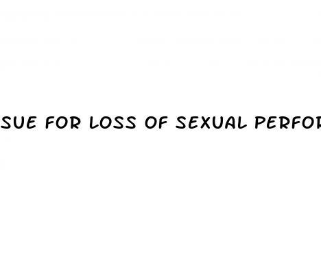 Sue For Loss Of Sexual Performance Due To Injury