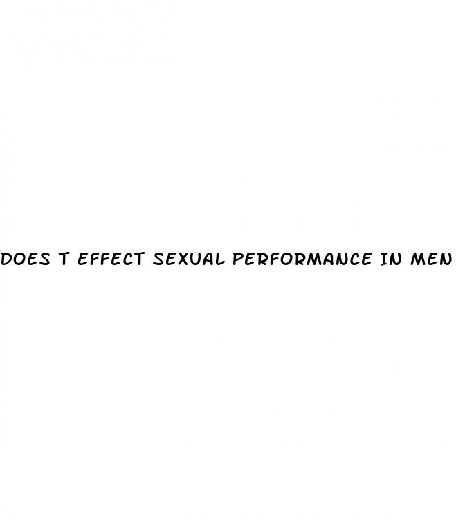 Does T Effect Sexual Performance In Men
