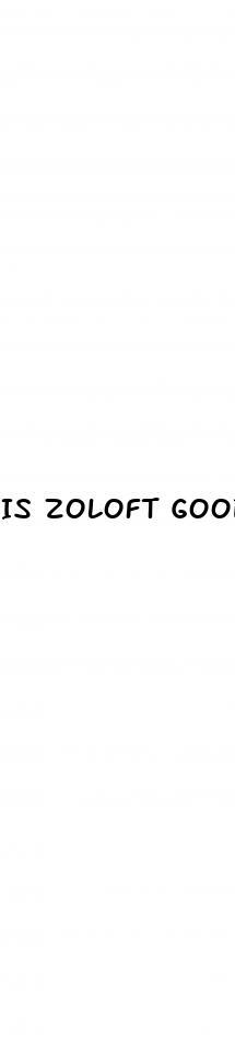 Is Zoloft Good For Premature Ejaculation