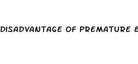 Disadvantage Of Premature Ejaculation