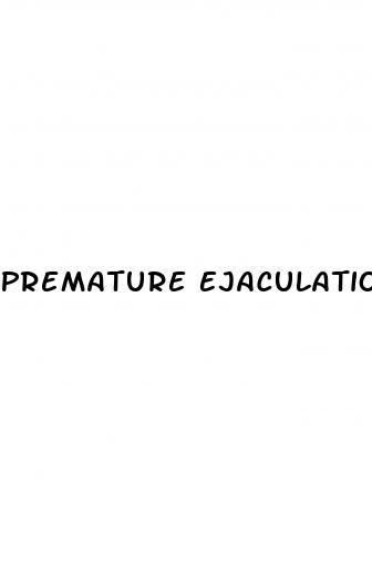 Premature Ejaculation With Age