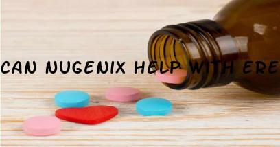 Can Nugenix Help With Erectile Dysfunction