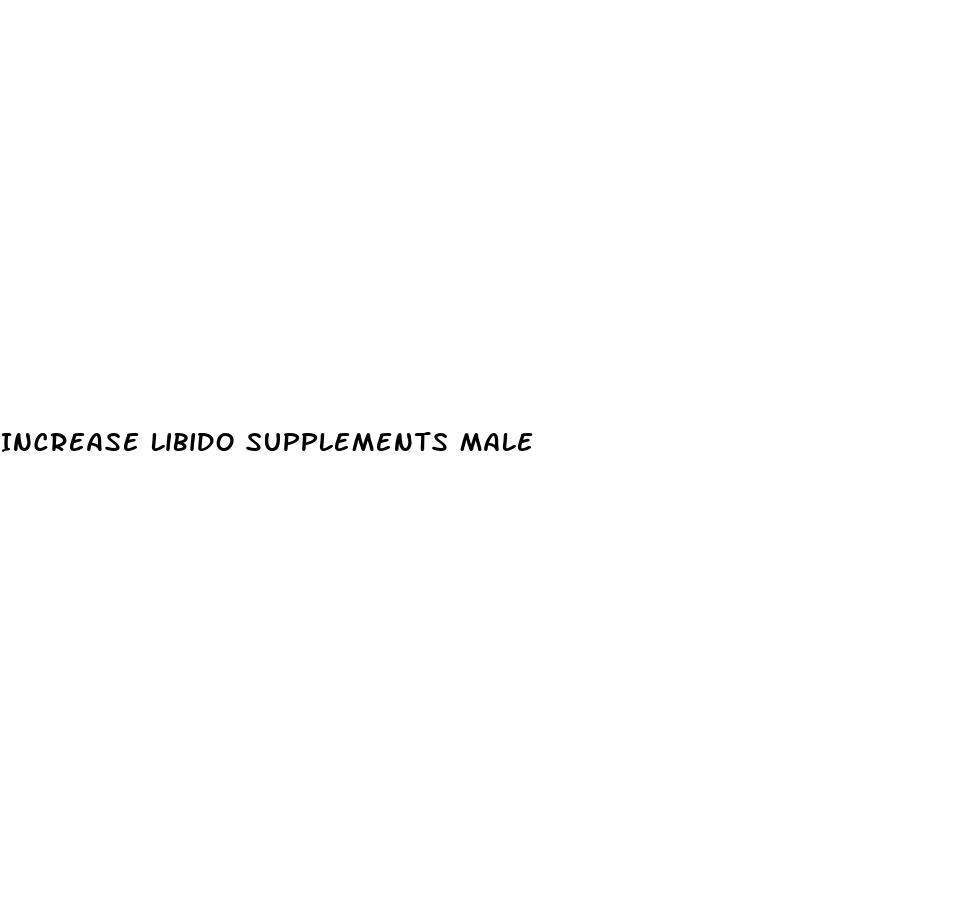Increase Libido Supplements Male