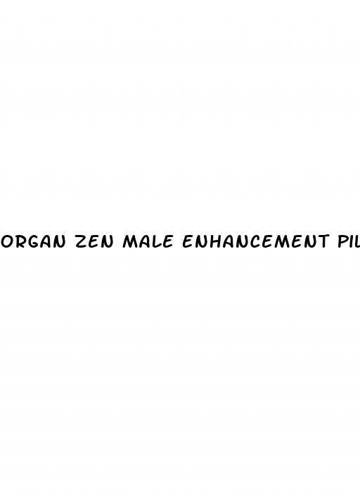 Organ Zen Male Enhancement Pills