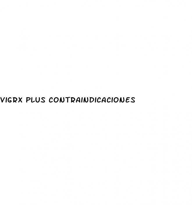 Vigrx Plus Contraindicaciones