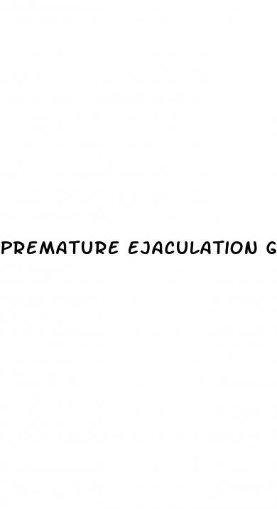 Premature Ejaculation Genetic Engineering